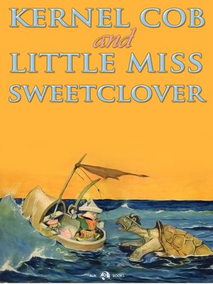 cover image of Kernel Cob and Little Miss Sweetclover